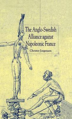 Cover image for The Anglo-Swedish Alliance Against Napoleonic France