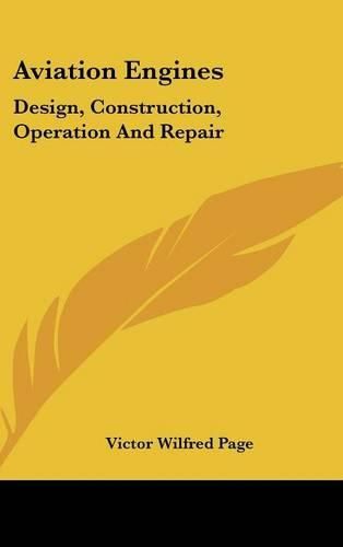 Aviation Engines: Design, Construction, Operation and Repair