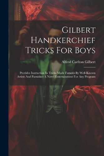 Cover image for Gilbert Handkerchief Tricks For Boys