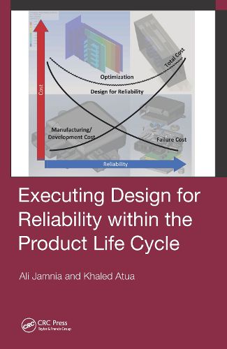 Cover image for Executing Design for Reliability within the Product Life Cycle