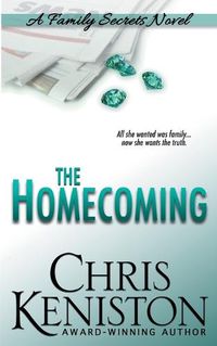 Cover image for The Homecoming: A Family Secrets Novel