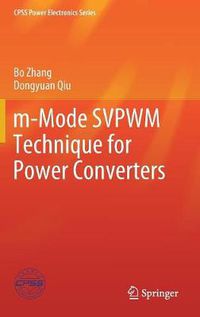 Cover image for m-Mode SVPWM Technique for Power Converters