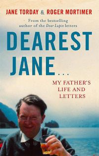 Cover image for Dearest Jane...: My Father's Life and Letters