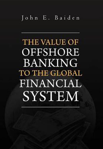 Cover image for The Value of Offshore Banking to the Global Financial System