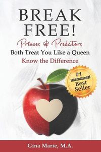 Cover image for Break Free!: Princes and Predators: Both Treat You Like a Queen