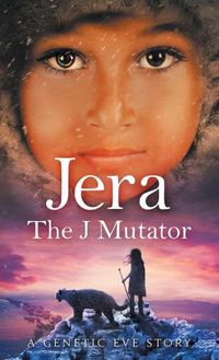 Cover image for Jera: The J Mutator: A Genetic Eve Story