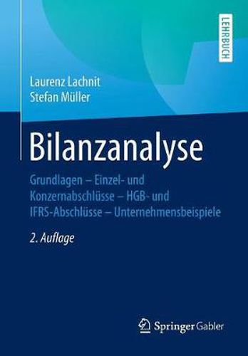 Cover image for Bilanzanalyse: Grundlagen - Einzel- und Konzernabschlusse - HGB- und IFRS-Abschlusse - Unternehmensbeispiele