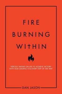 Cover image for Fire Burning Within