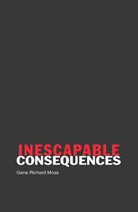 Cover image for Inescapable Consequences