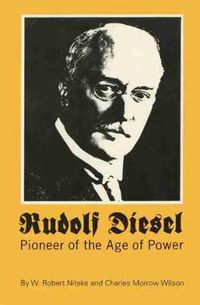 Cover image for Rudolf Diesel: Pioneer of the Age of Power