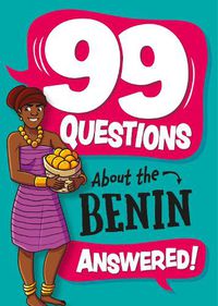 Cover image for 99 Questions About: The Benin