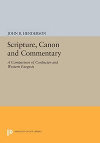 Cover image for Scripture, Canon and Commentary: A Comparison of Confucian and Western Exegesis