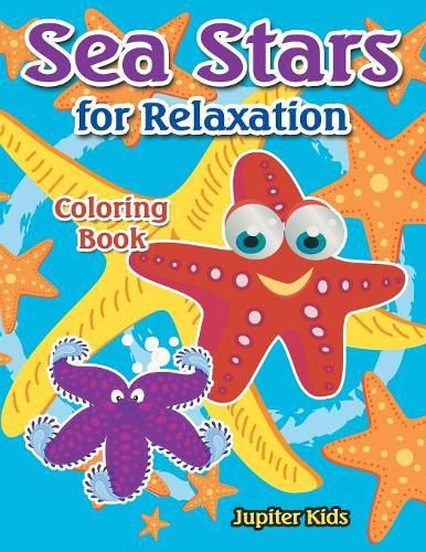 Cover image for Sea Stars For Relaxation Coloring Book