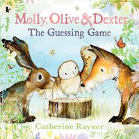 Cover image for Molly, Olive and Dexter: The Guessing Game