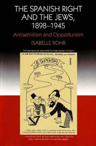 Cover image for Spanish Right and the Jews, 1898-1945: Antisemitism and Opportunism