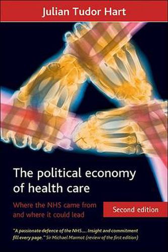 Cover image for The political economy of health care: Where the NHS came from and where it could lead