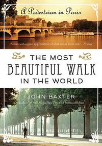 Cover image for The Most Beautiful Walk in the World: A Pedestrian in Paris