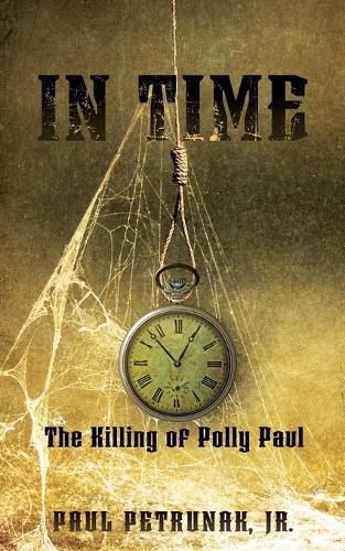 Cover image for In Time: The Killing of Polly Paul