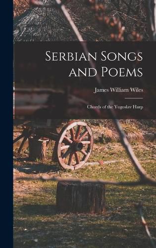 Cover image for Serbian Songs and Poems: Chords of the Yugoslav Harp