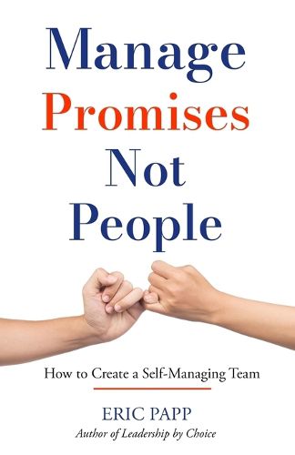 Cover image for Manage Promises Not People