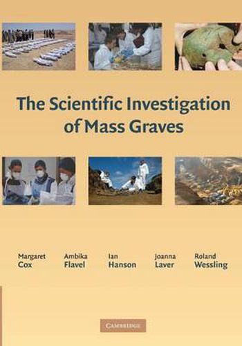 The Scientific Investigation of Mass Graves: Towards Protocols and Standard Operating Procedures