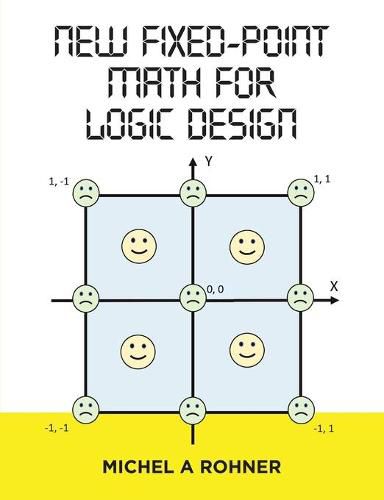 New Fixed-Point Math for Logic Design