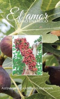 Cover image for El Amor Como Enemigo