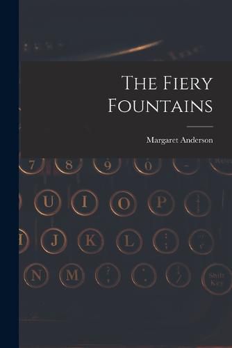 The Fiery Fountains