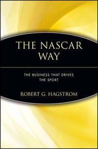 Cover image for The NASCAR Way: The Business That Drives the Sport