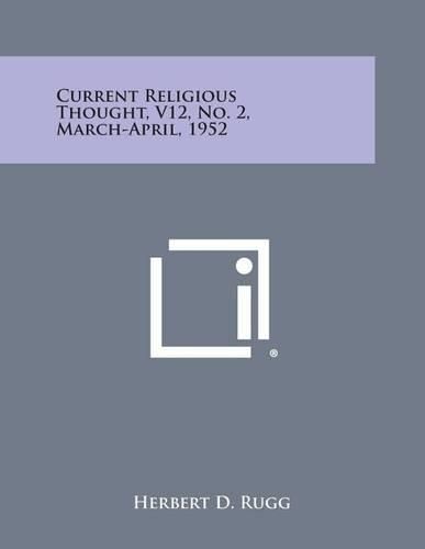 Cover image for Current Religious Thought, V12, No. 2, March-April, 1952