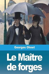 Cover image for Le Maitre de forges