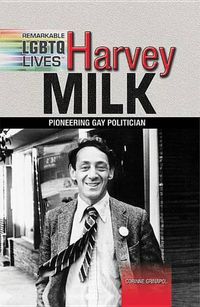 Cover image for Harvey Milk: Pioneering Gay Politician / Corinne Grinapol