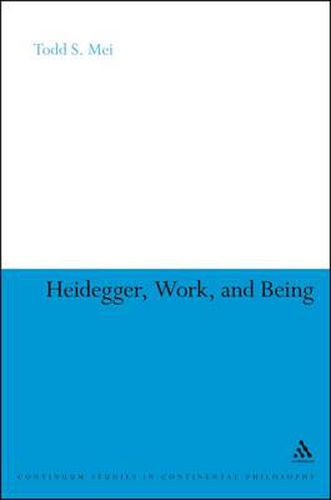 Cover image for Heidegger, Work, and Being