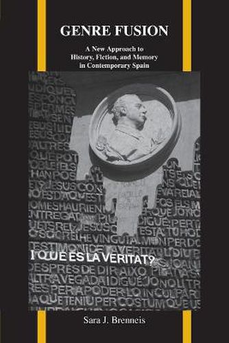 Cover image for Genre Fusion: A New Approach to History, Fiction, and Memory in Contemporary Spain