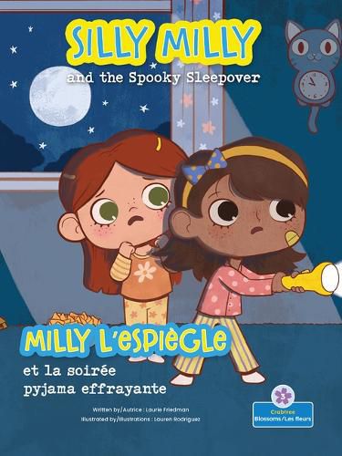 Milly l'Espiegle Et La Soiree Pyjama Effrayante (Silly Milly and the Spooky Sleepover) Bilingual Eng/Fre