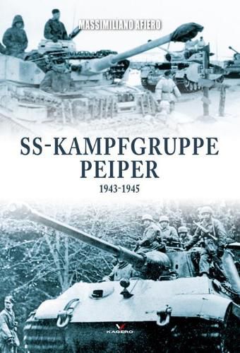 Cover image for Ss-Kampfgruppe Peiper 1943-1945