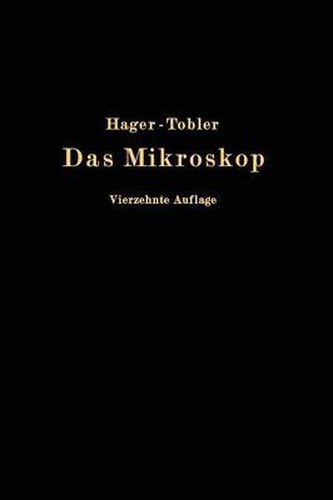 Das Mikroskop Und Seine Anwendung: Handbuch Der Praktischen Mikroskopie Und Anleitung Zu Mikroskopischen Untersuchungen