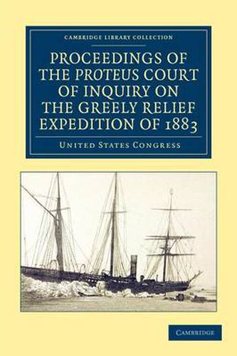 Cover image for Proceedings of the Proteus Court of Inquiry on the Greely Relief Expedition of 1883