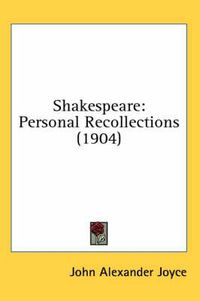 Cover image for Shakespeare: Personal Recollections (1904)