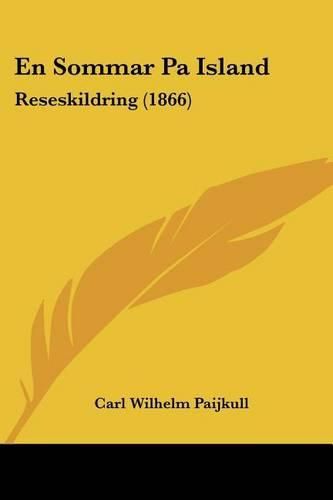 En Sommar Pa Island: Reseskildring (1866)