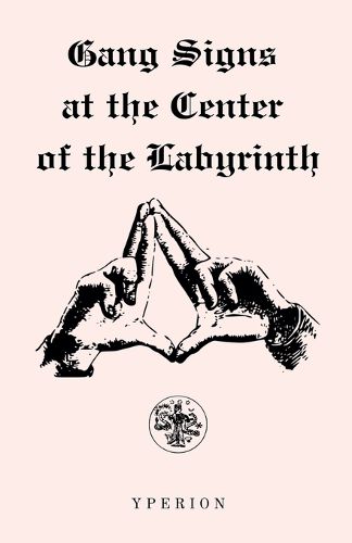 Cover image for Gang Signs at the Center of the Labyrinth