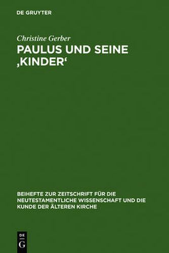 Cover image for Paulus und seine 'Kinder': Studien zur Beziehungsmetaphorik der paulinischen Briefe