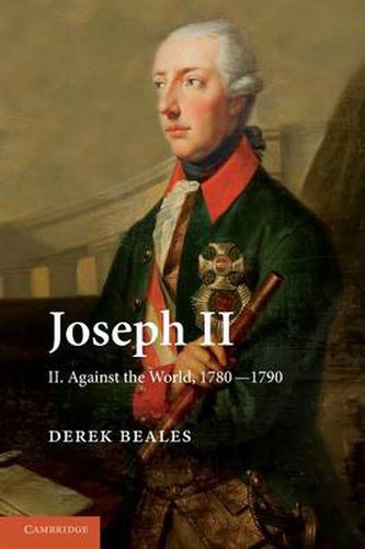 Cover image for Joseph II: Volume 2, Against the World, 1780-1790