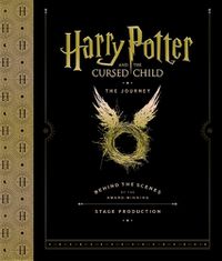 Cover image for Harry Potter and the Cursed Child: The Journey: Behind the Scenes of the Award-Winning Stage Production