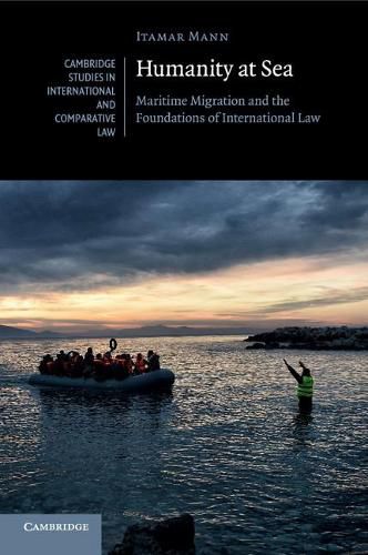 Cover image for Humanity at Sea: Maritime Migration and the Foundations of International Law