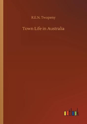 Cover image for Town Life in Australia