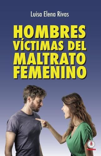 Cover image for Hombres victimas del maltrato femenino