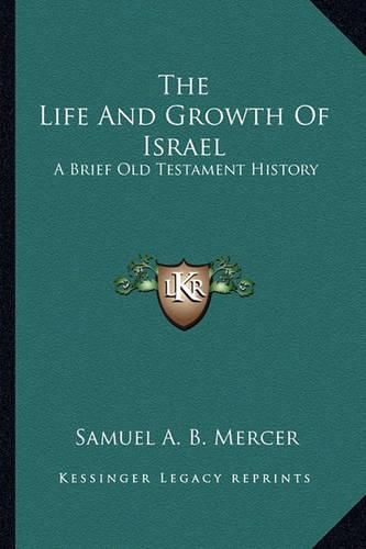 The Life and Growth of Israel: A Brief Old Testament History