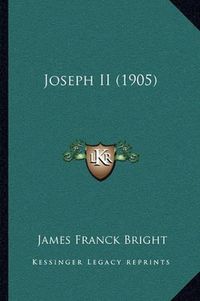 Cover image for Joseph II (1905)