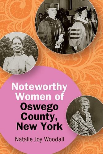 Cover image for Noteworthy Women of Oswego County, New York